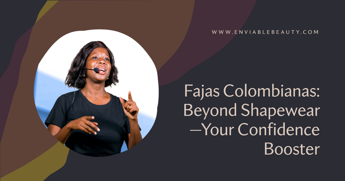 Fajas Colombianas Beyond Shapewear—Your Confidence Booster | www.enviablebeauty.com